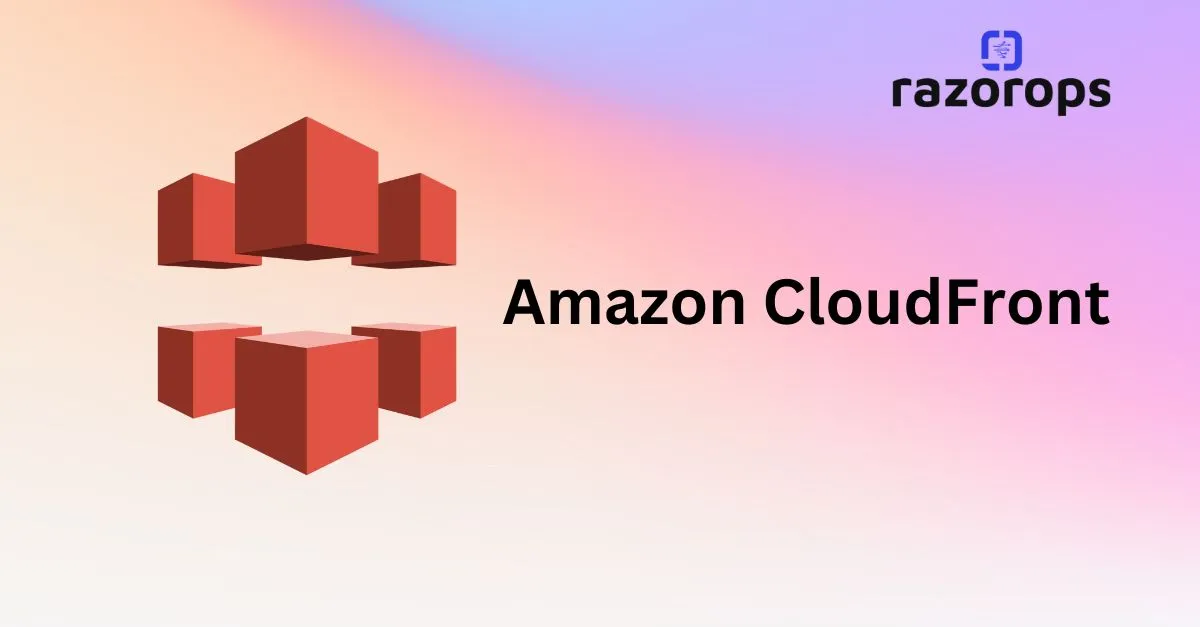 Amazon CloudFront